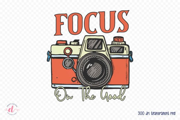 Download Focus on the Good | Positive Quote PNG - Quote Collection