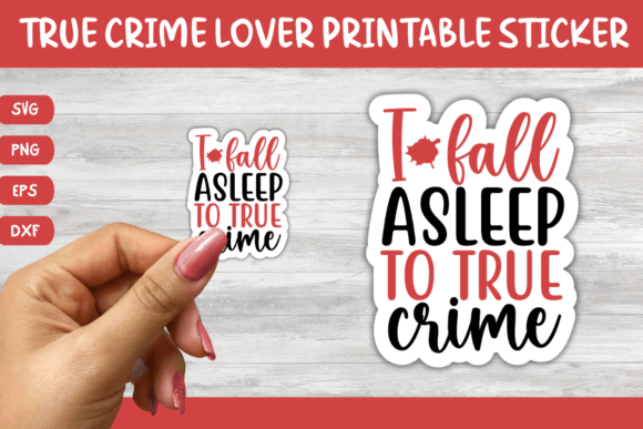 Download Printable True Crime Quotes Sticker 2 - Quote Collection