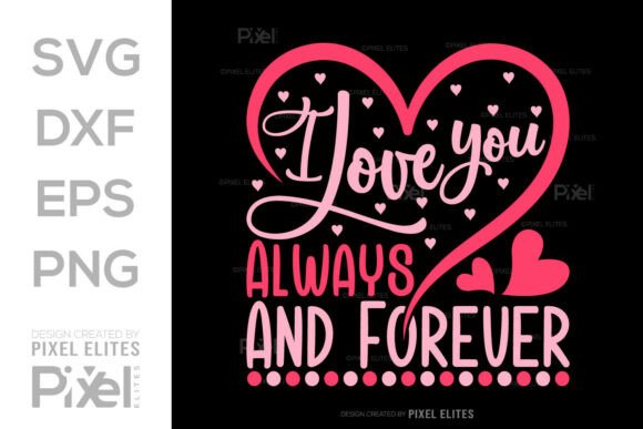 Download I Love You Always &amp; Forever SVG Quote - Quote Collection