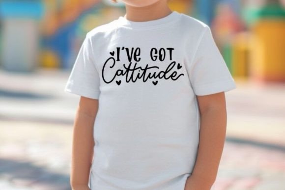 Download I've Got Cattitude SVG | Kids Quotes Des - Quote Collection