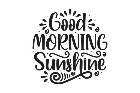 Download Good Morning Sunshine SVG Quote - Quote Collection