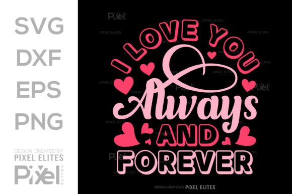 Download I Love You Always &amp; Forever SVG Quote - Quote Collection