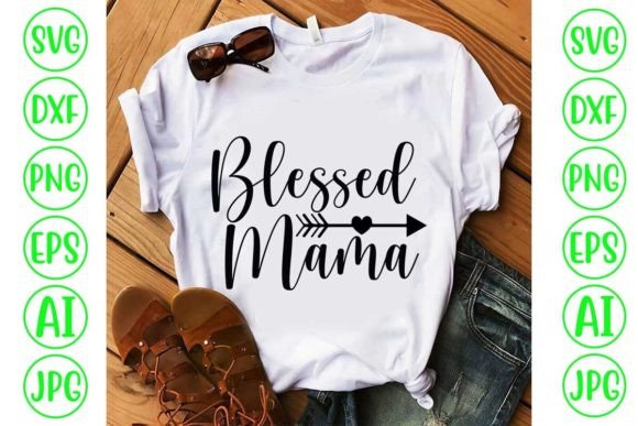 Download Blessed Mama SVG Cut File - Blessed mama svg Collection