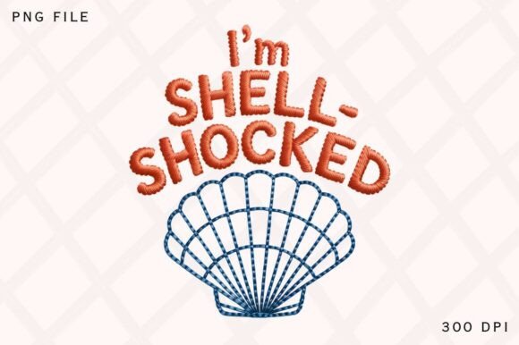 Download Im Shell Shocked Funny Beach Quote PNG - Premium Bundle