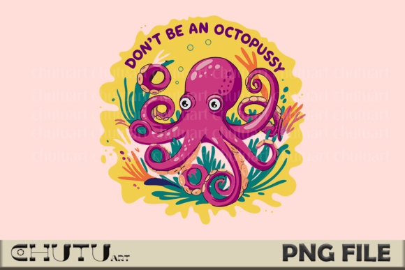 Download Octopussy PNG - Funny Ocean Quote Art - Premium Bundle